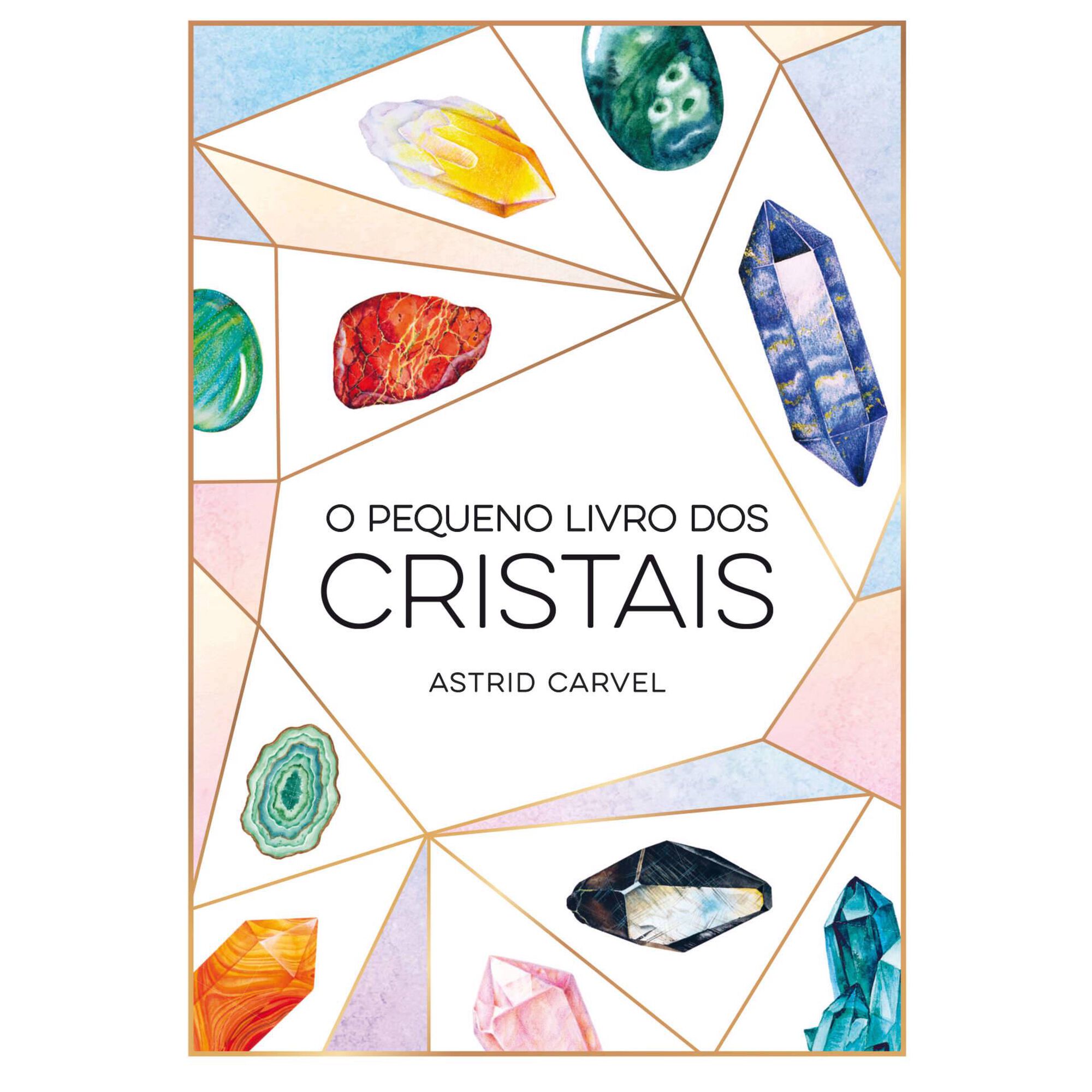 O Pequeno Livro dos Cristais de Astrid Carvel