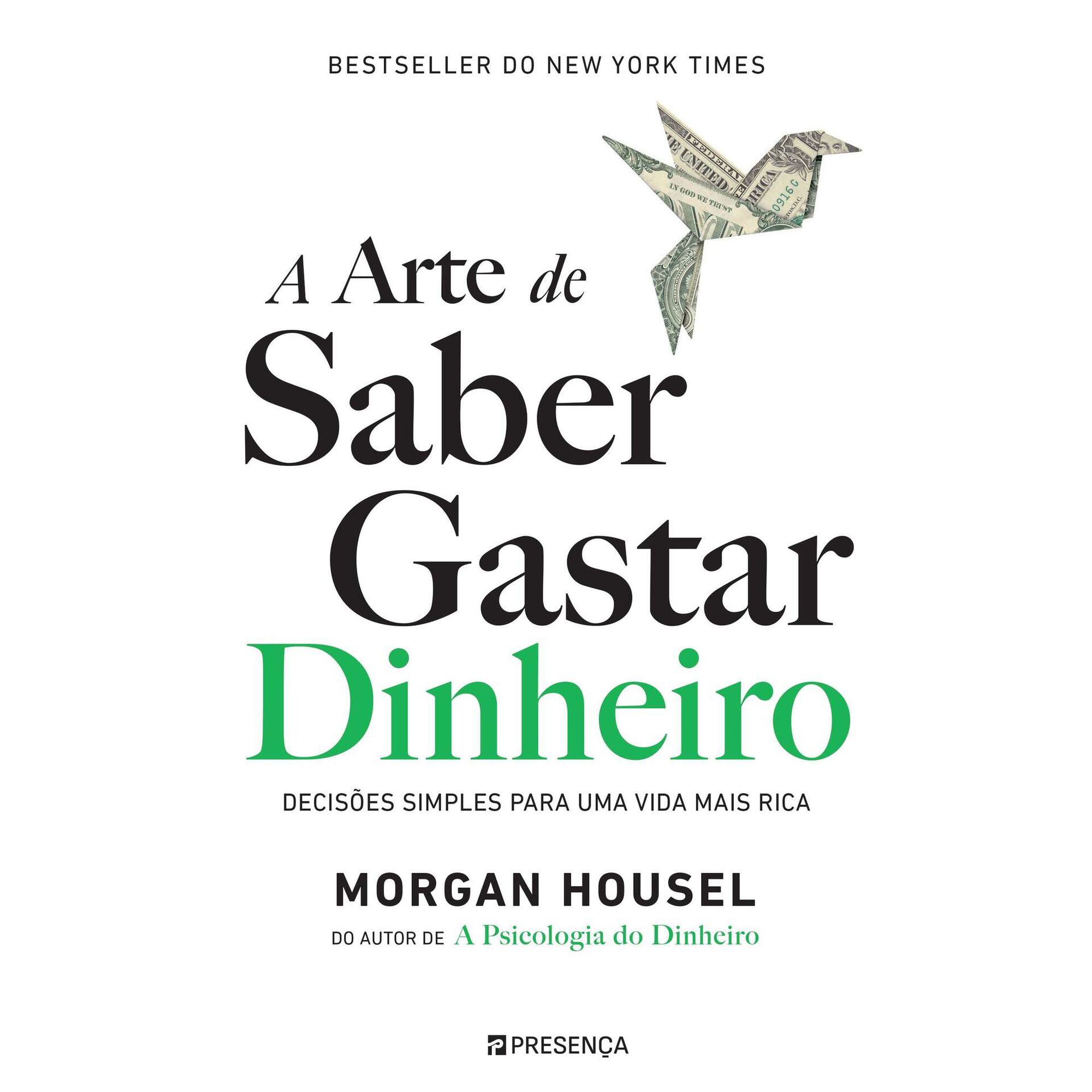 A Arte de Saber Gastar Dinheiro de Morgan Housel