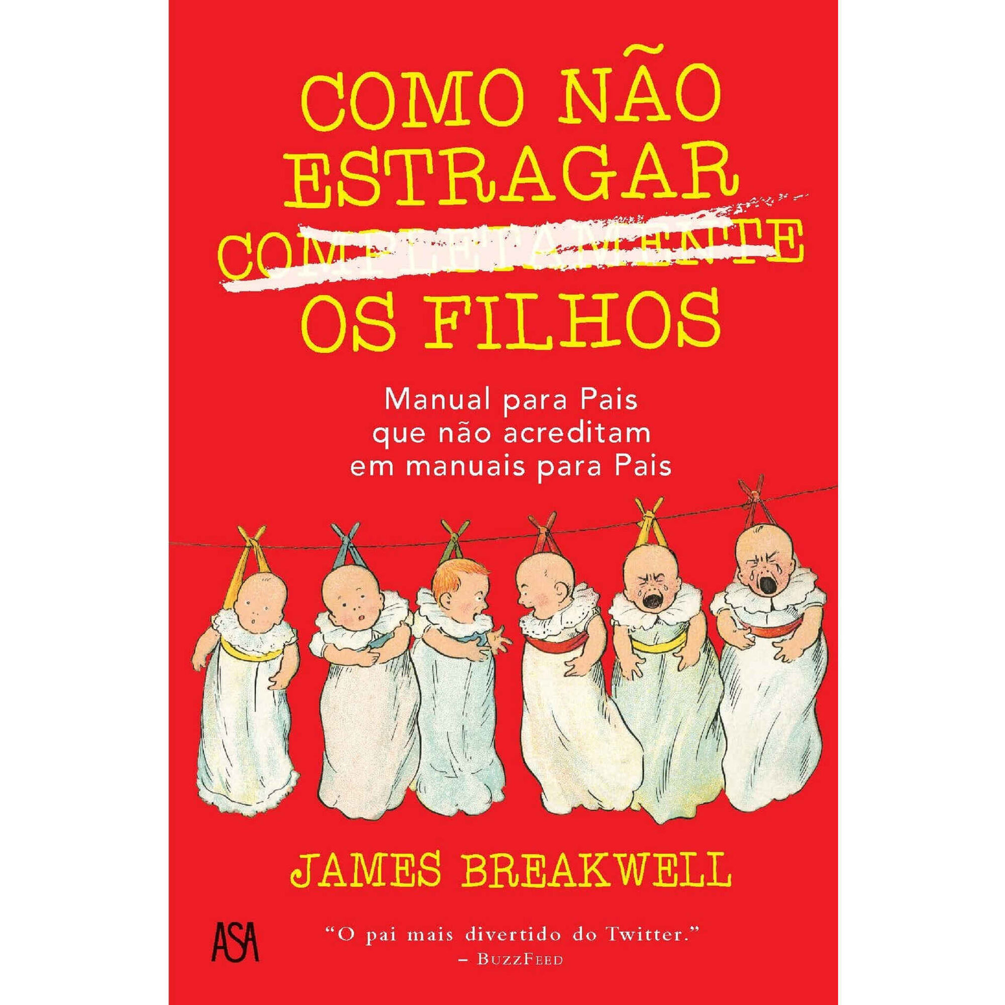 Como Não Estragar Completamente os Filhos
