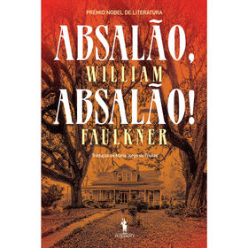 Absal&atilde;o, Absal&atilde;o! de William Faulkner