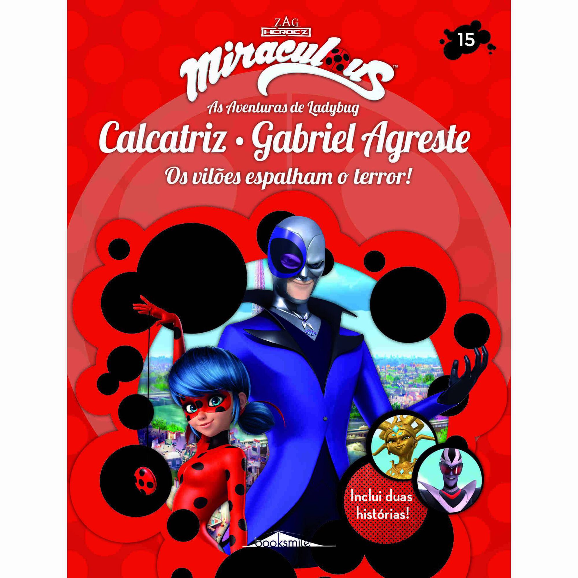 Miraculous - As Aventuras de Ladybug - Calcatriz e Gabriel Agreste
