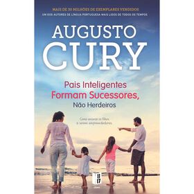 Pais Inteligentes Formam Sucessores, n&atilde;o Herdeiros (Livro de Bolso) de Augusto Cury