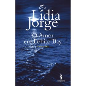 O Amor em Lobito Bay de L&iacute;dia Jorge