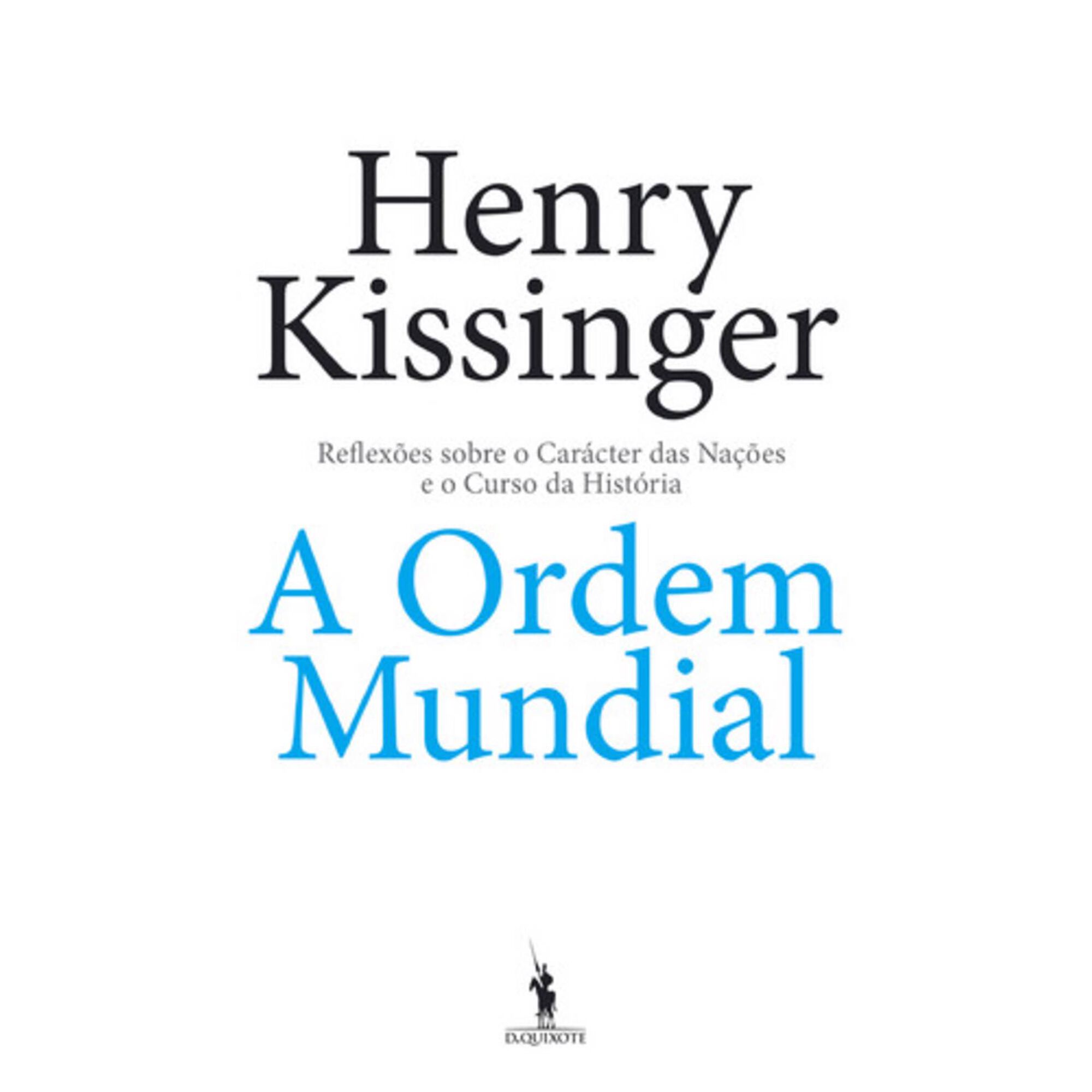 A Ordem Mundial de Henry Kissinger