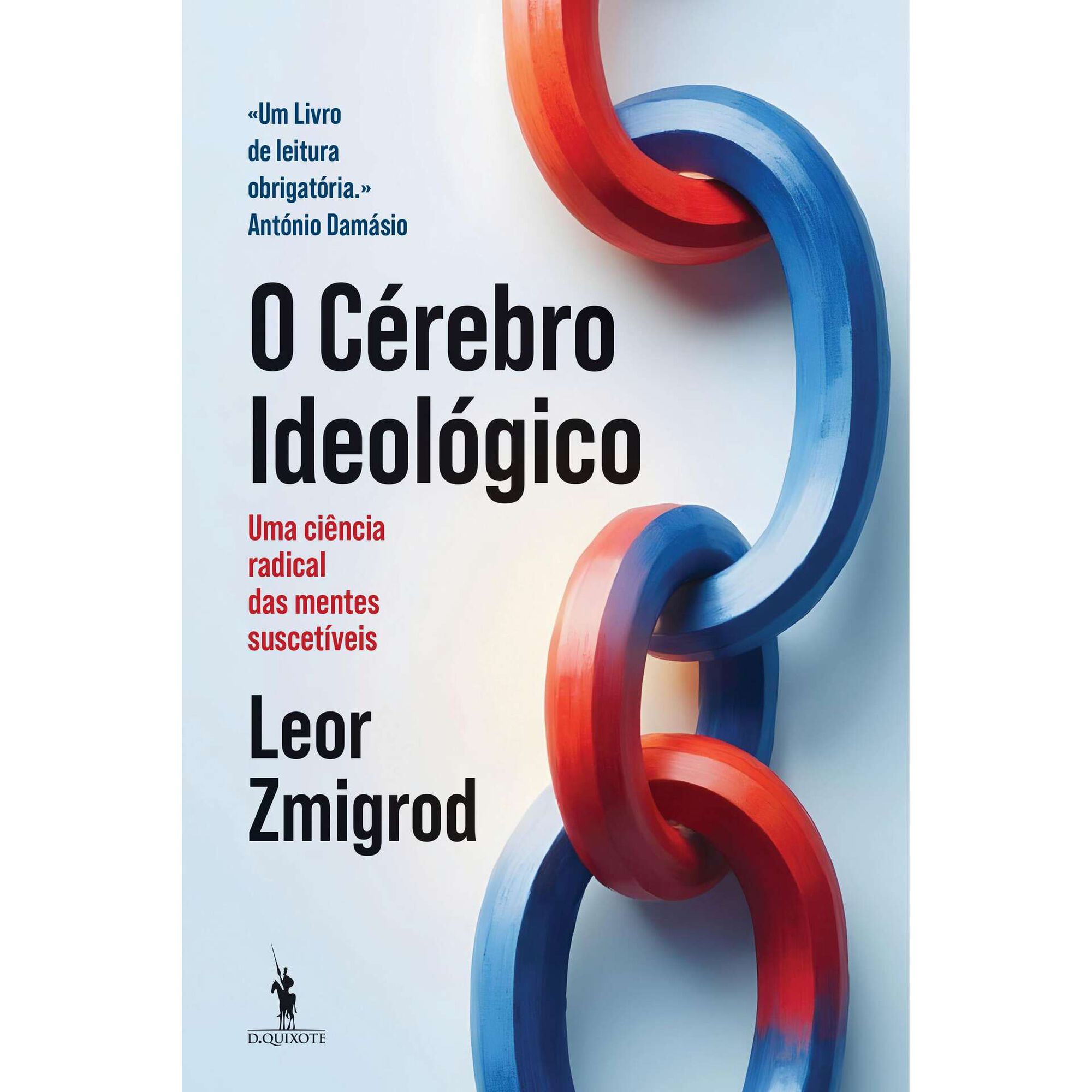 O Cérebro Ideológico O Cérebro Ideológico