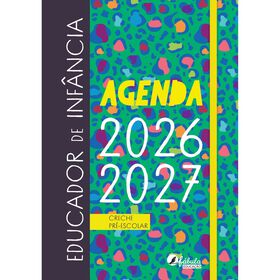 Agenda do Educador de Inf&acirc;ncia 2026/2027 - Creche e Pr&eacute;-Escolar de Dulce Gavina Serr&atilde;o