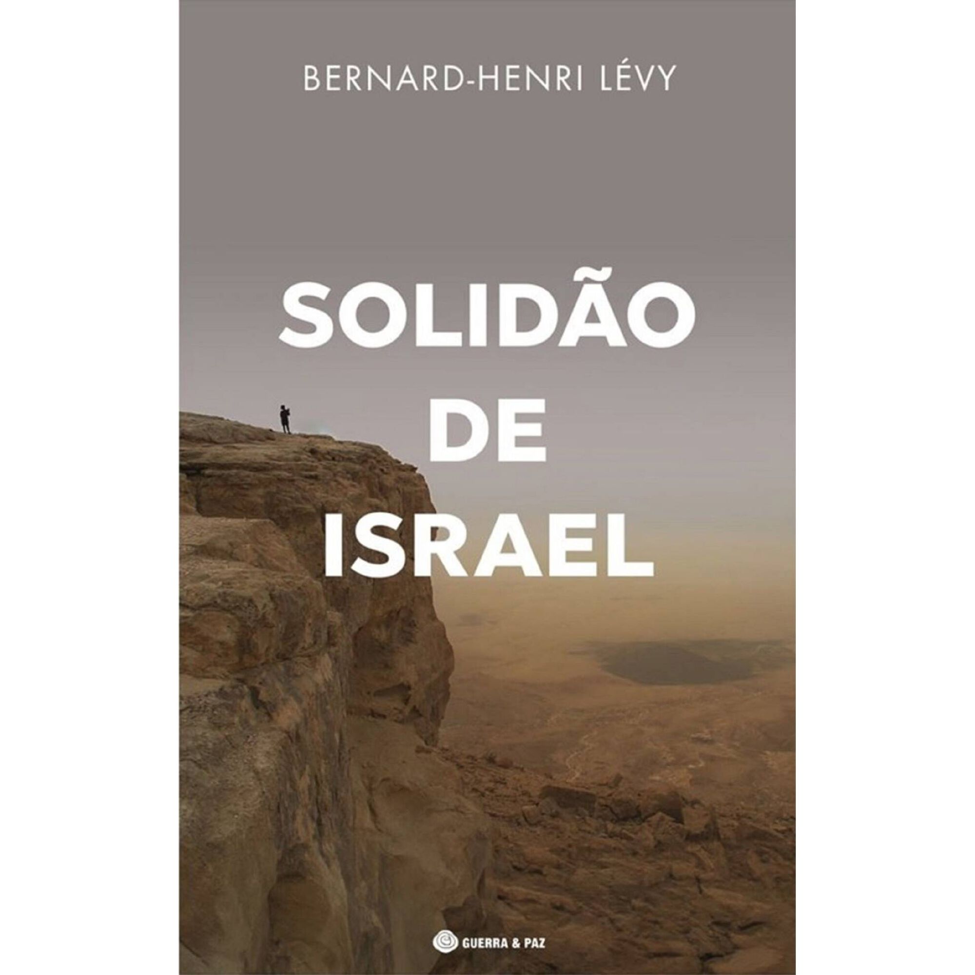 Solid&atilde;o de Israel de Bernard-Henri L&eacute;vy