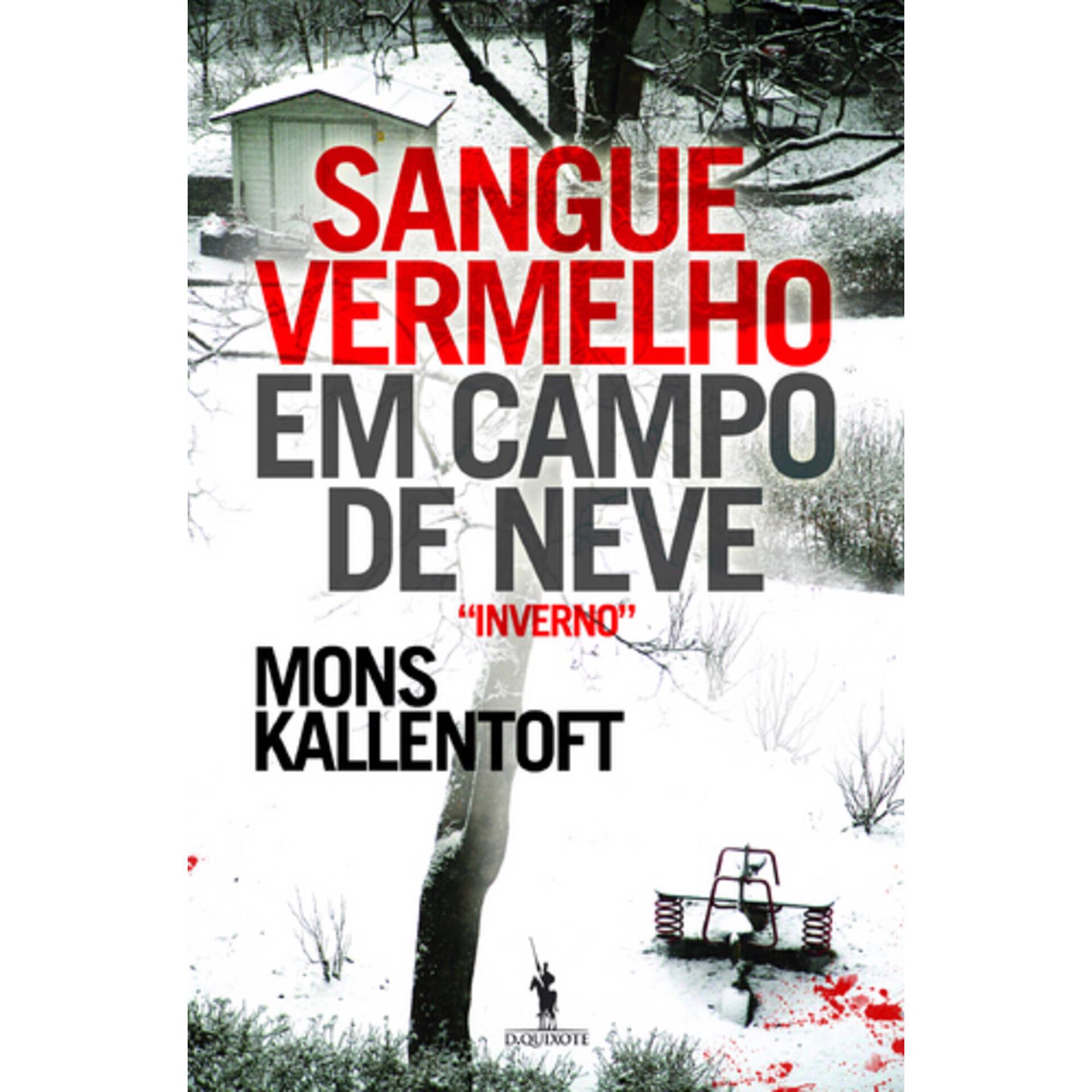Sangue Vermelho em Campo de Neve de Mons Kallentoft