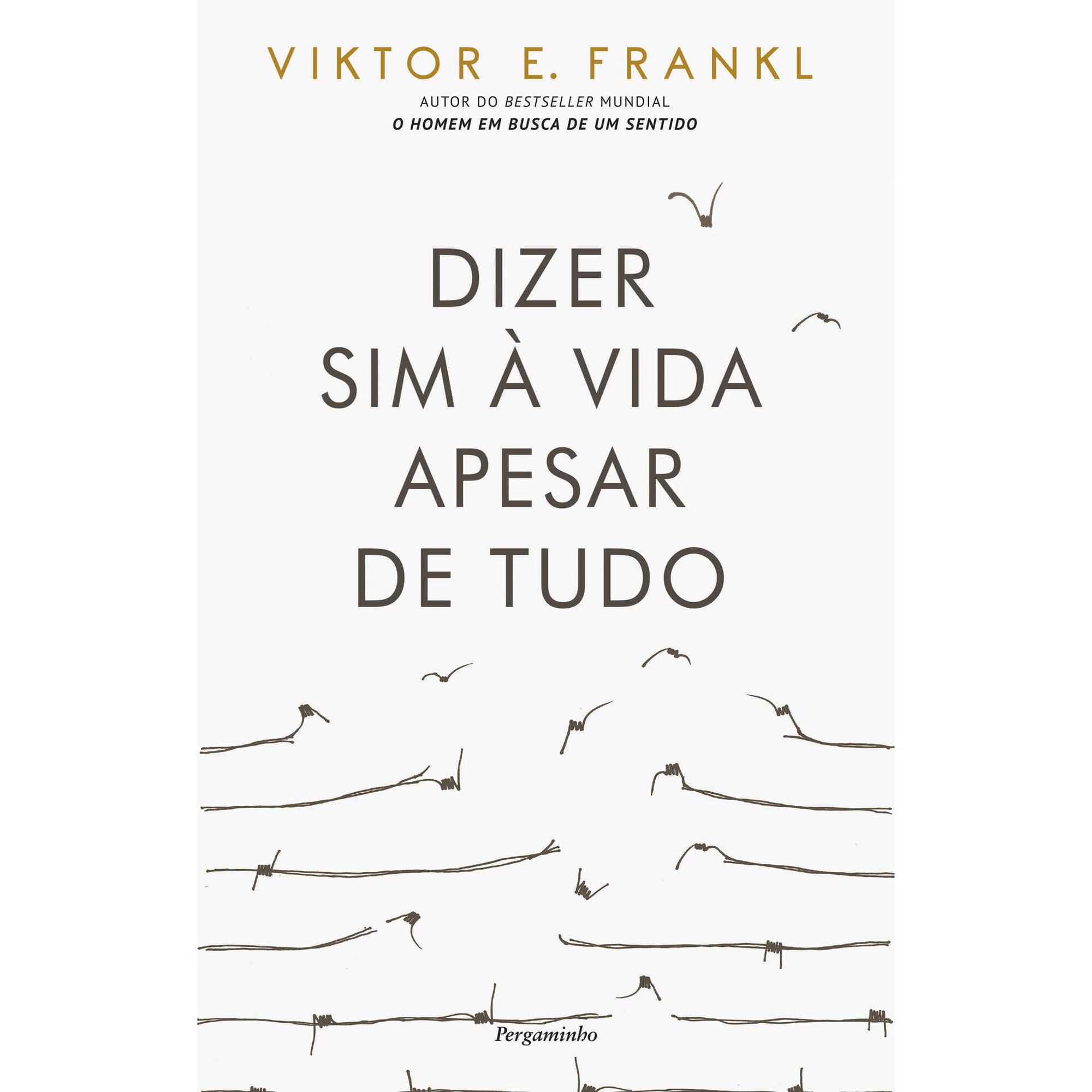Dizer Sim à Vida Apesar de Tudo