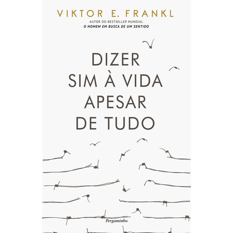 Dizer Sim à Vida Apesar de Tudo de Viktor E. Frankl