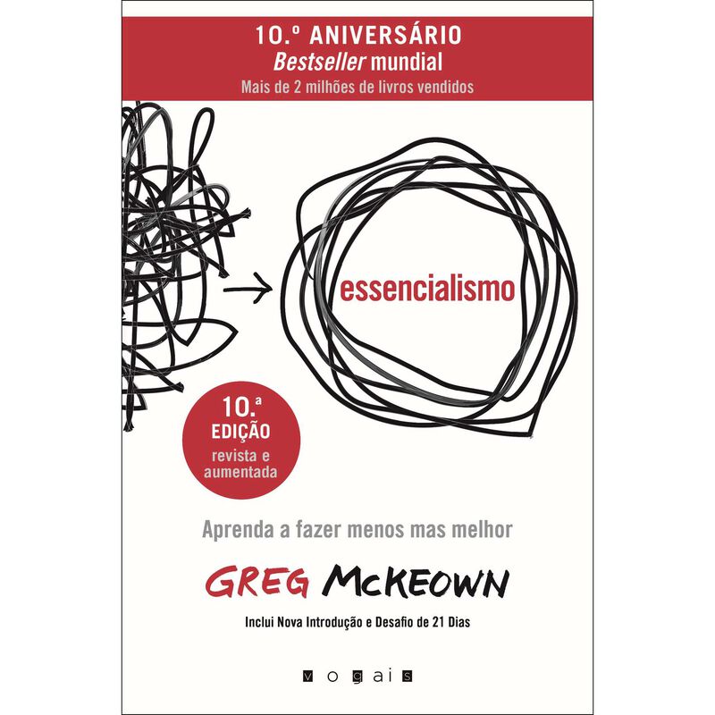 Essencialismo - Aprenda a fazer menos mas melhor (Edição 10º aniversário) de Greg McKeown