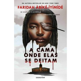 A Cama Onde Elas se Deitam de Faridah &Agrave;b&iacute;k&eacute;-&Iacute;y&iacute;m&iacute;d&eacute;