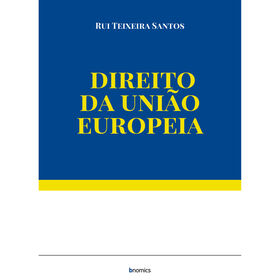 Direito da Uni&atilde;o Europeia de Rui Teixeira Santos