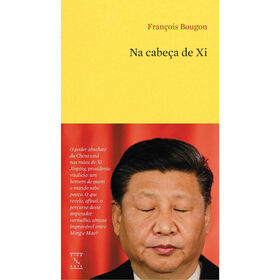 Na Cabe&ccedil;a de Xi de Fran&ccedil;ois Bougon