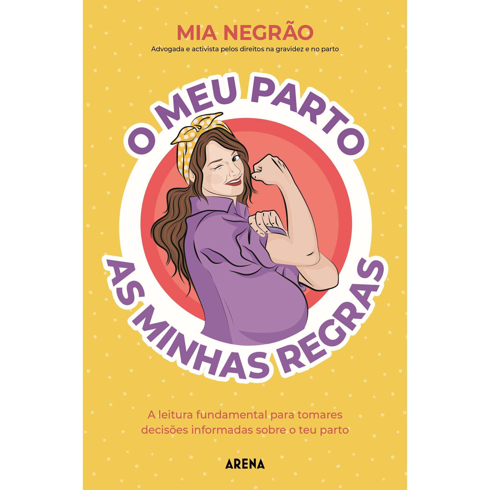 O Meu Parto, as Minhas Regras O Meu Parto, as Minhas Regras