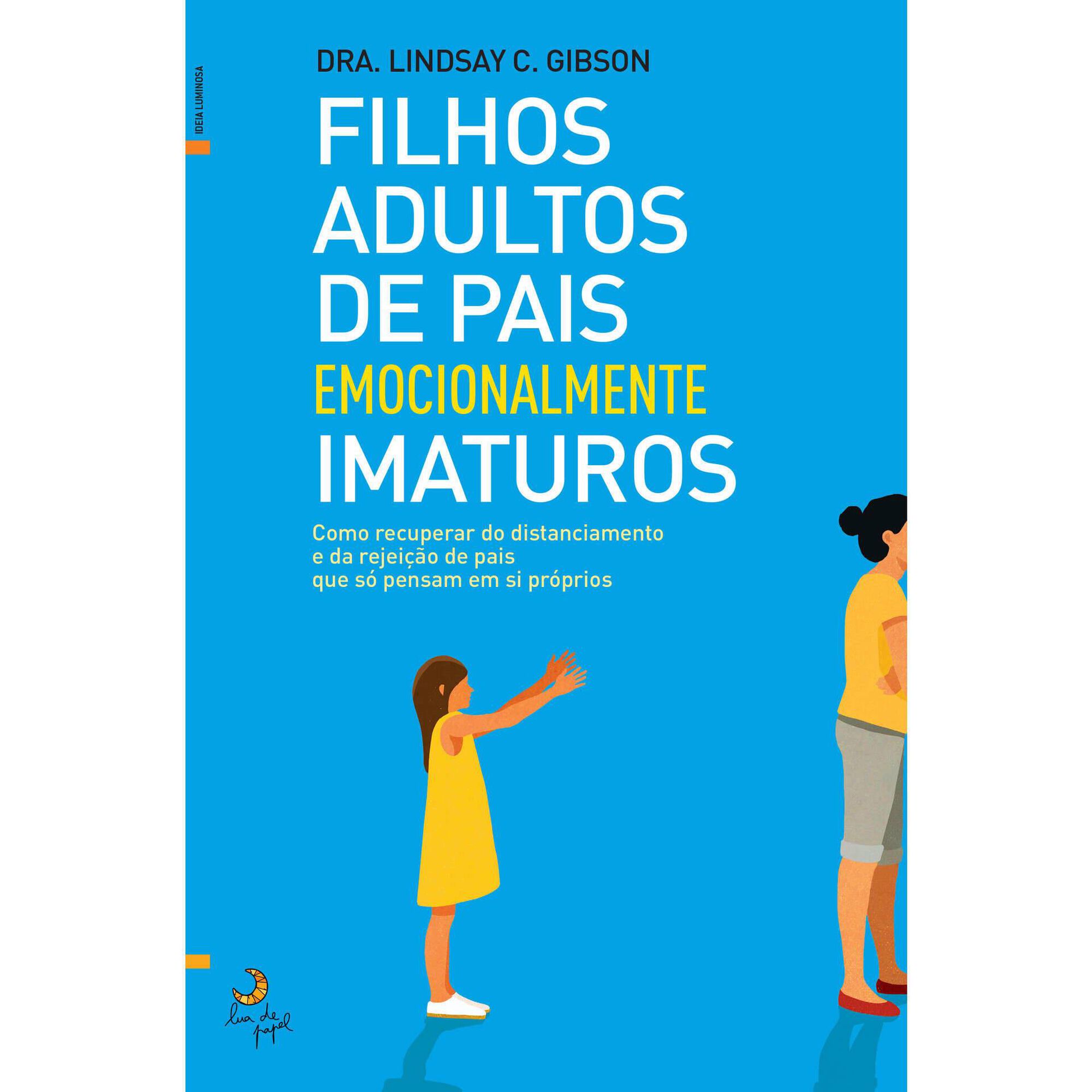 Filhos Adultos de Pais Emocionalmente Imaturos