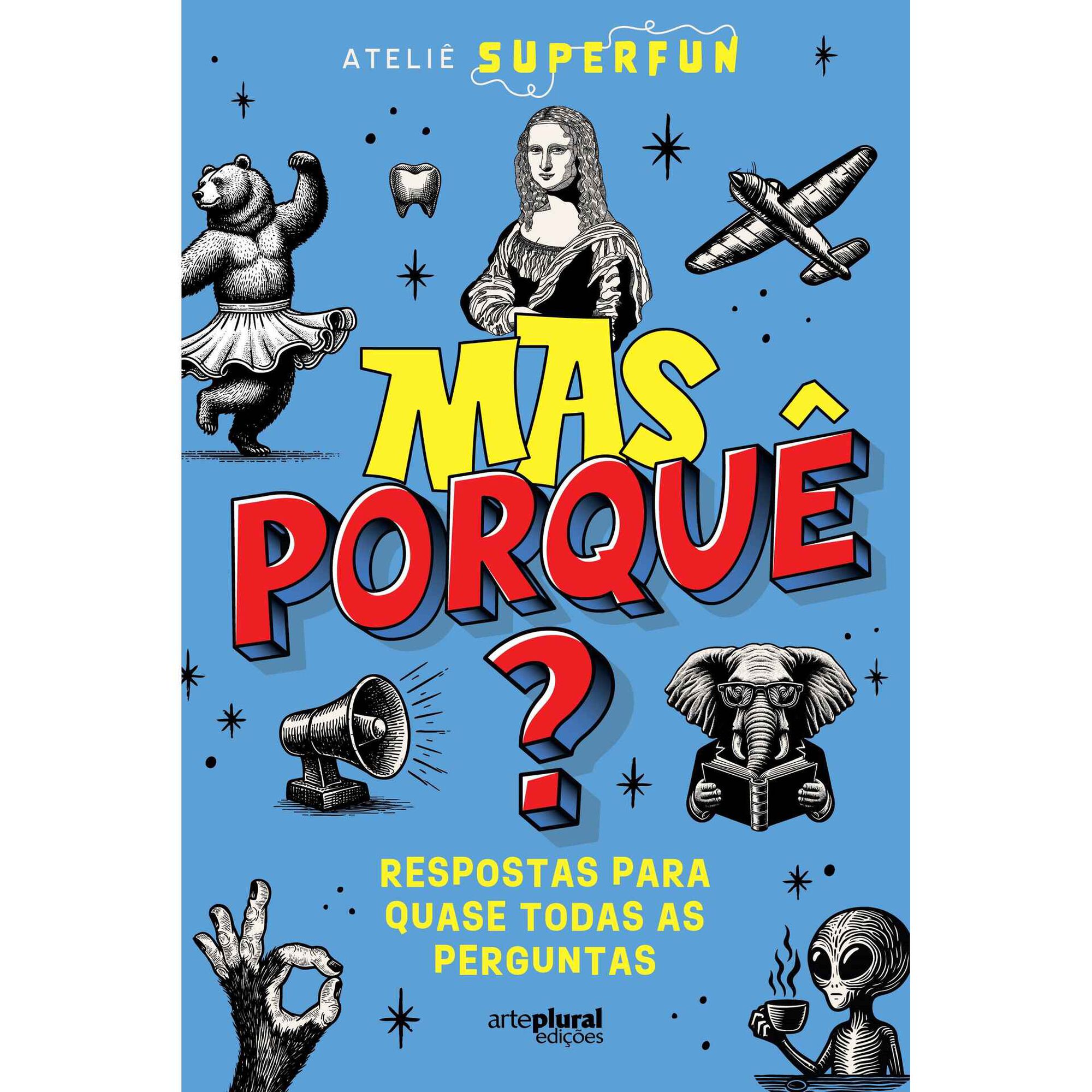Mas Porqu&ecirc;? de Ateli&ecirc; Superfun