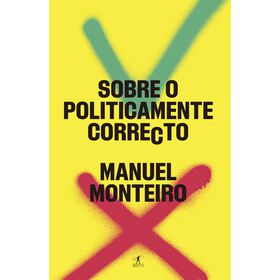 Sobre o Politicamente Correcto de Manuel Monteiro