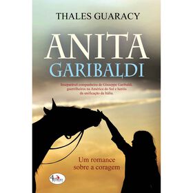 Anita Garibaldi de Thales Guaracy