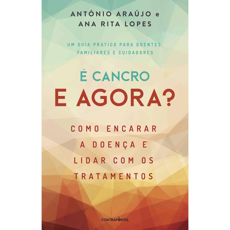 É Cancro. E Agora? de António Araújo e Ana Rita Lopes