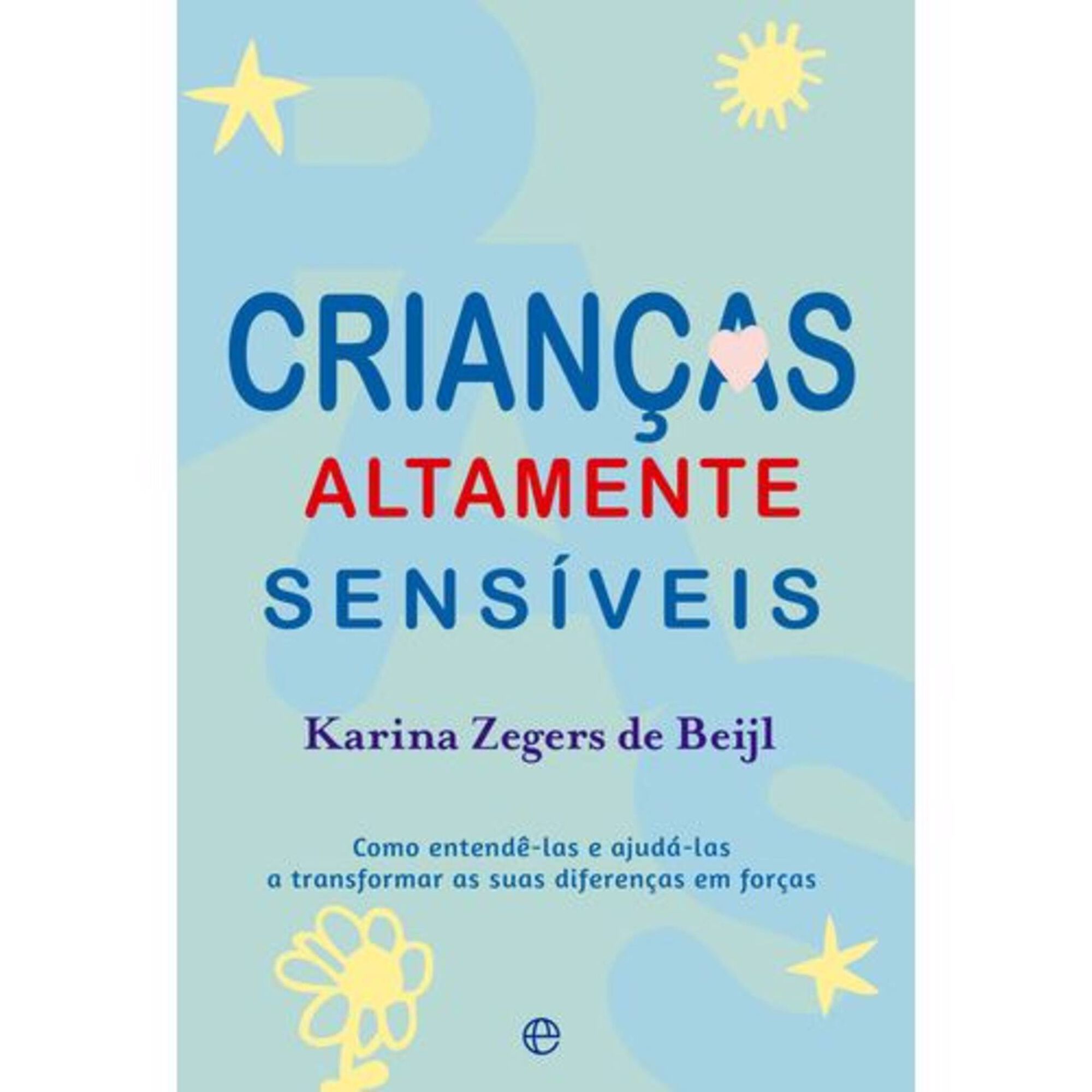 Crianças Altamente Sensíveis Crianças Altamente Sensíveis
