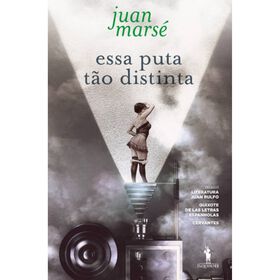 Essa Puta t&atilde;o Distinta de Juan Mars&eacute;