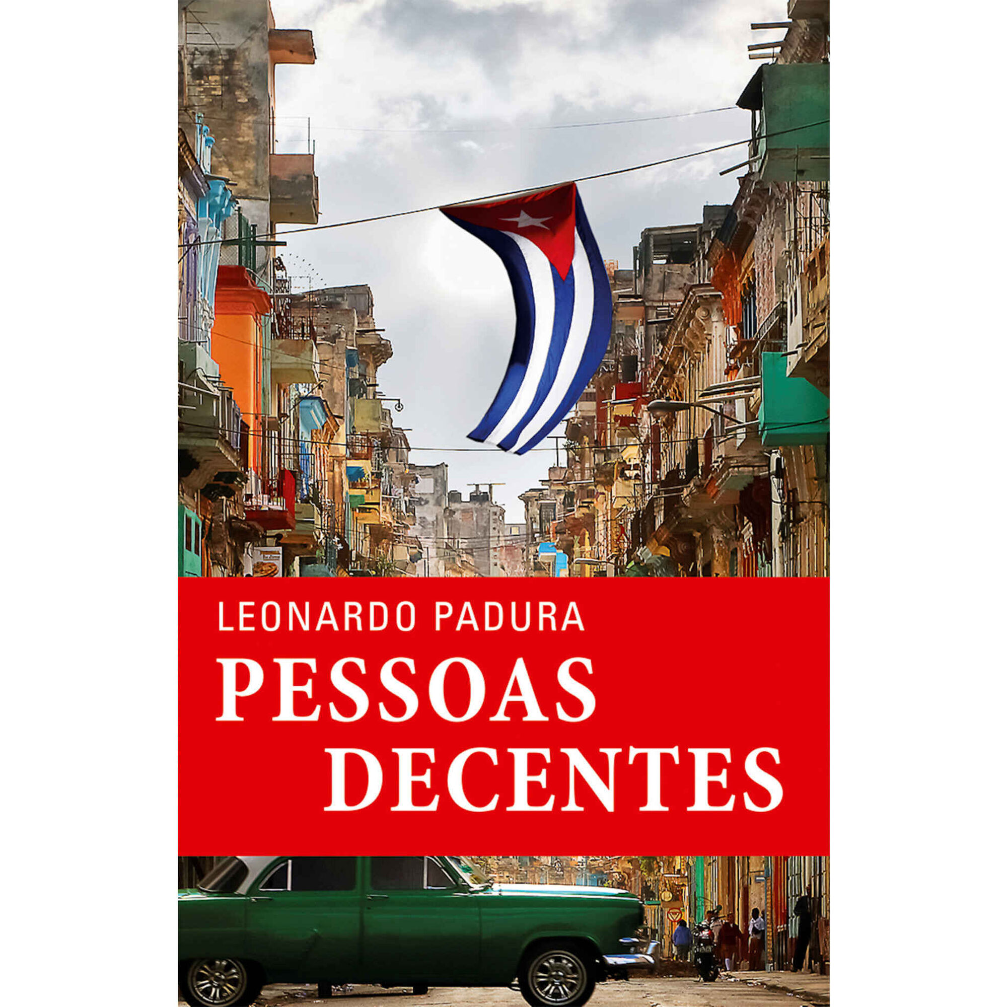 Pessoas Decentes de Leonardo Padura