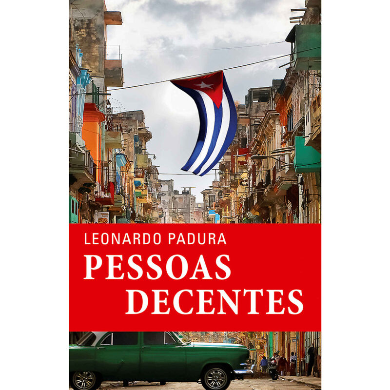 Pessoas Decentes de Leonardo Padura