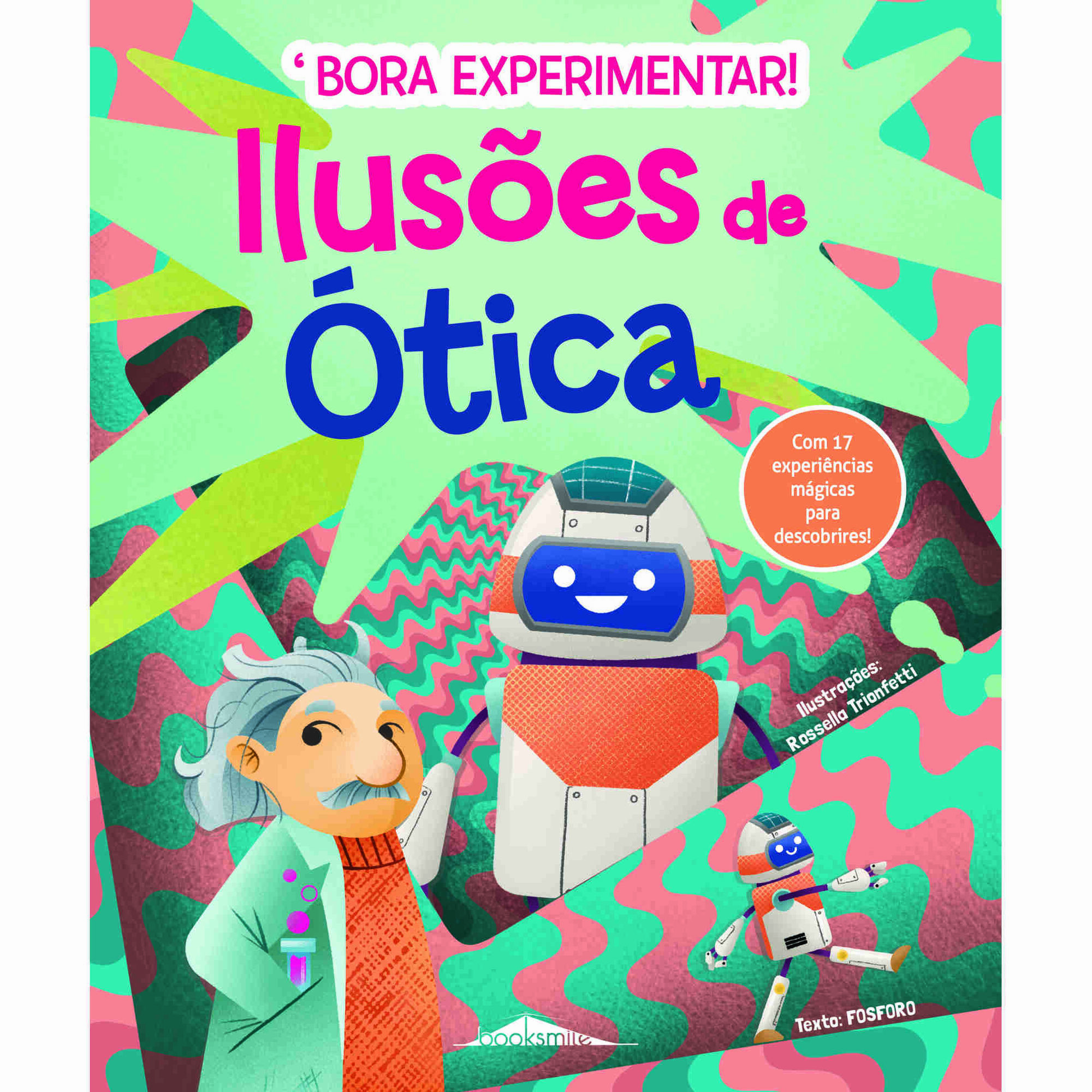 Bora Experimentar Nº 2 - Ilusões de Ótica