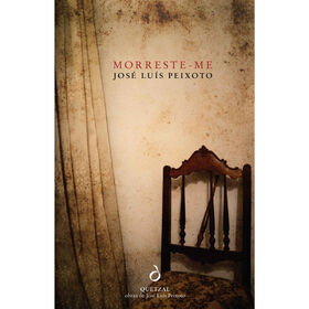 Morreste-me de Jos&eacute; Lu&iacute;s Peixoto