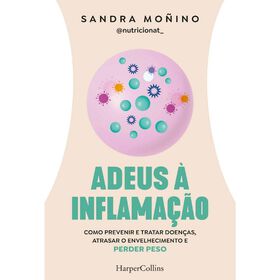 Adeus &agrave; Inflama&ccedil;&atilde;o de Sandra Mo&ntilde;ino