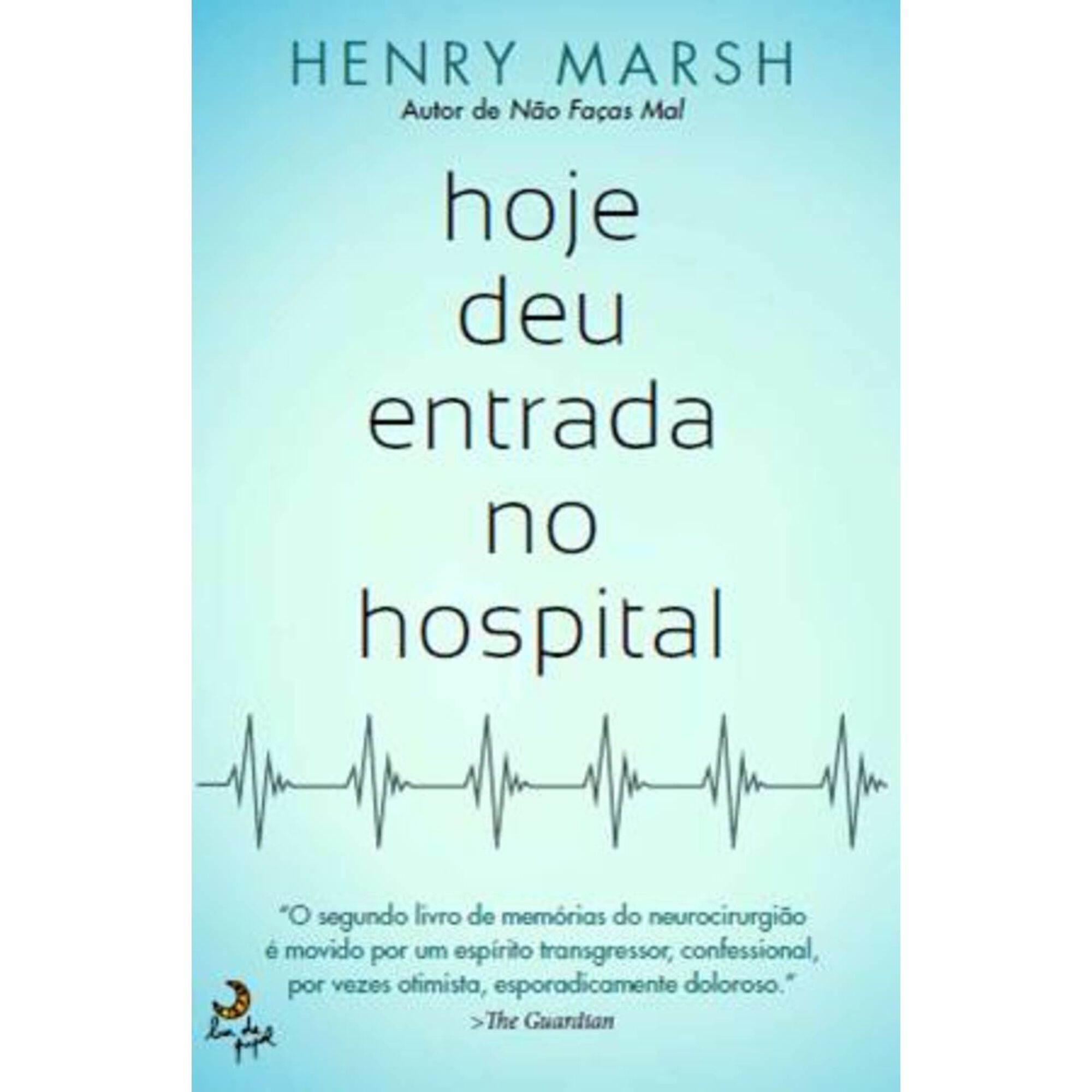 Hoje Deu Entrada no Hospital
