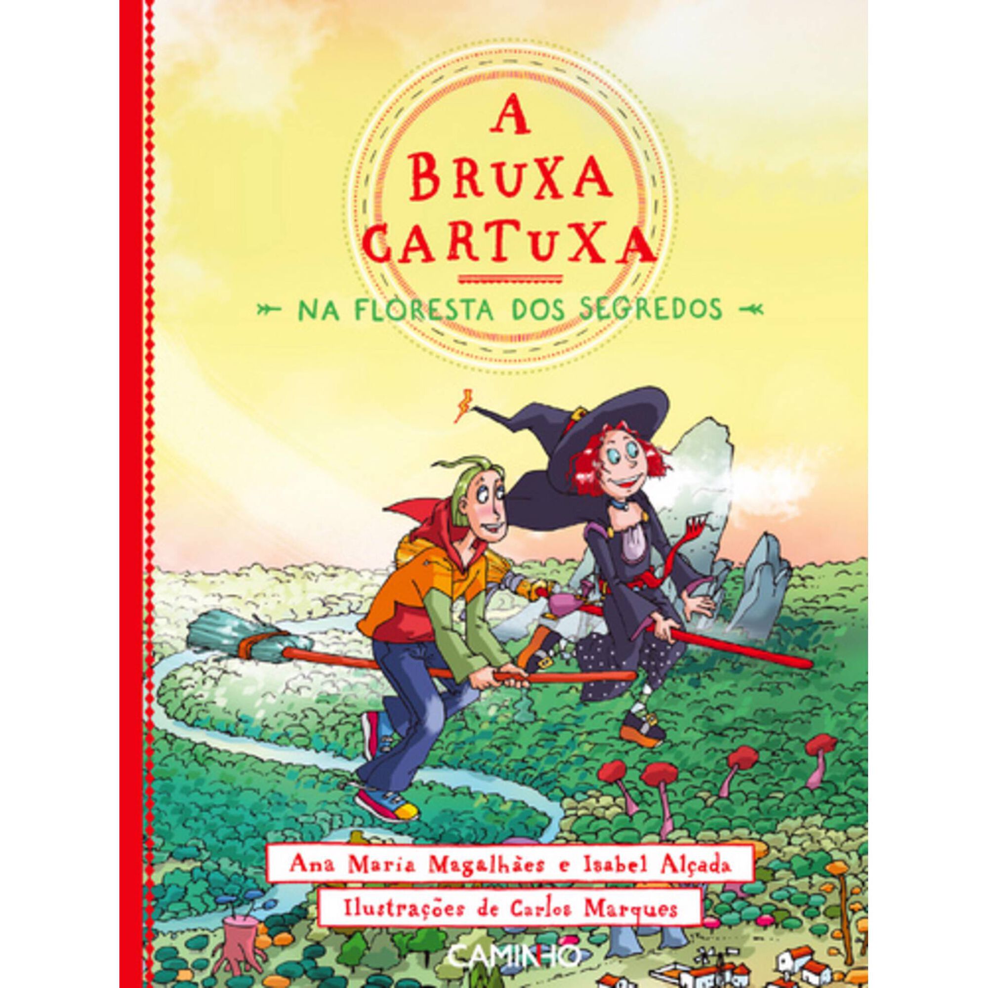 A Bruxa Cartuxa na Floresta dos Segredos N&ordm; 1 de Ana Maria Magalh&atilde;es
