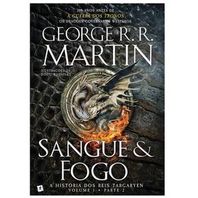 Sangue e Fogo - A Hist&oacute;ria dos Reis Targaryen (volume 1, parte 2) de George R. R. Martin