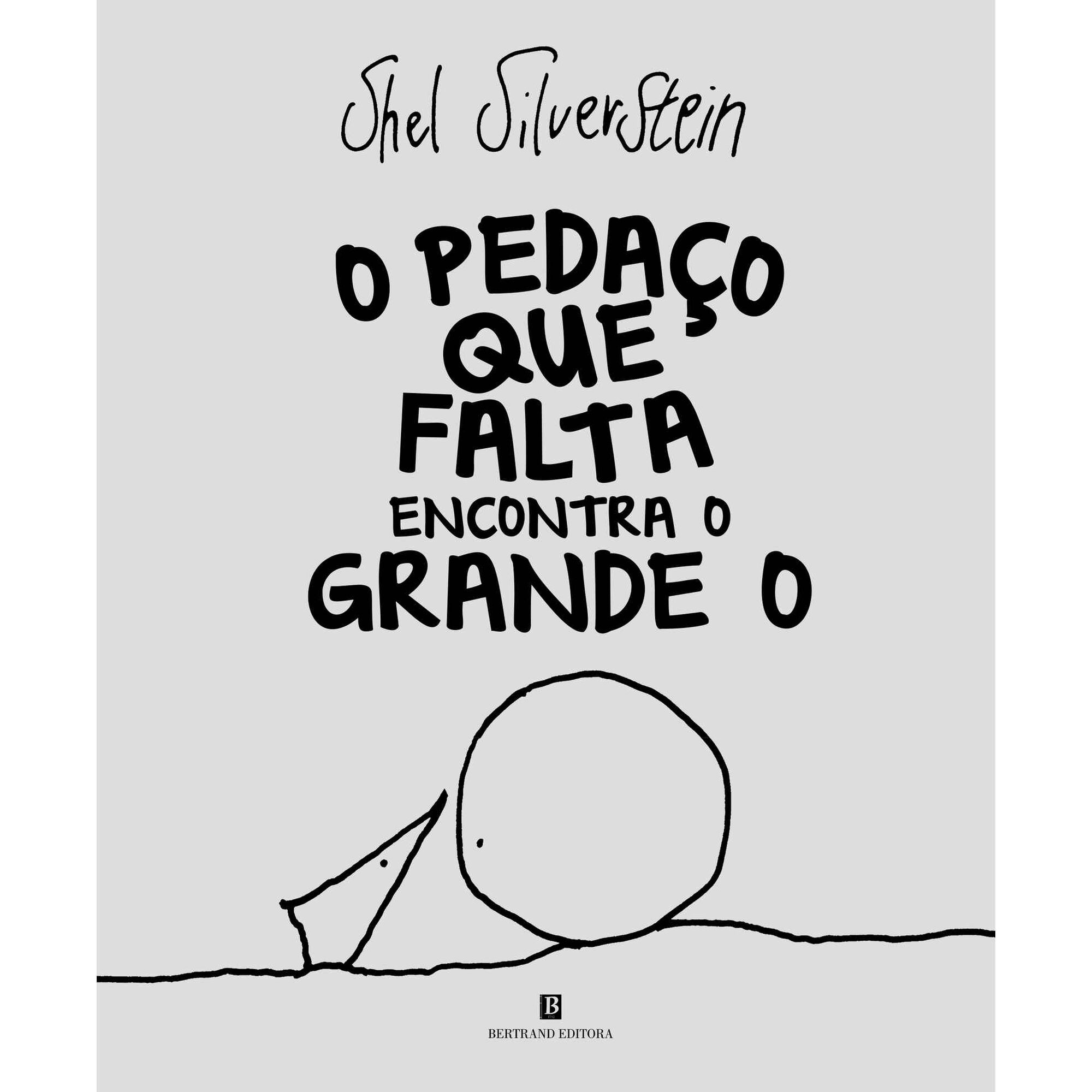 O Peda&ccedil;o que Falta Encontra o Grande O de Shel Silverstein