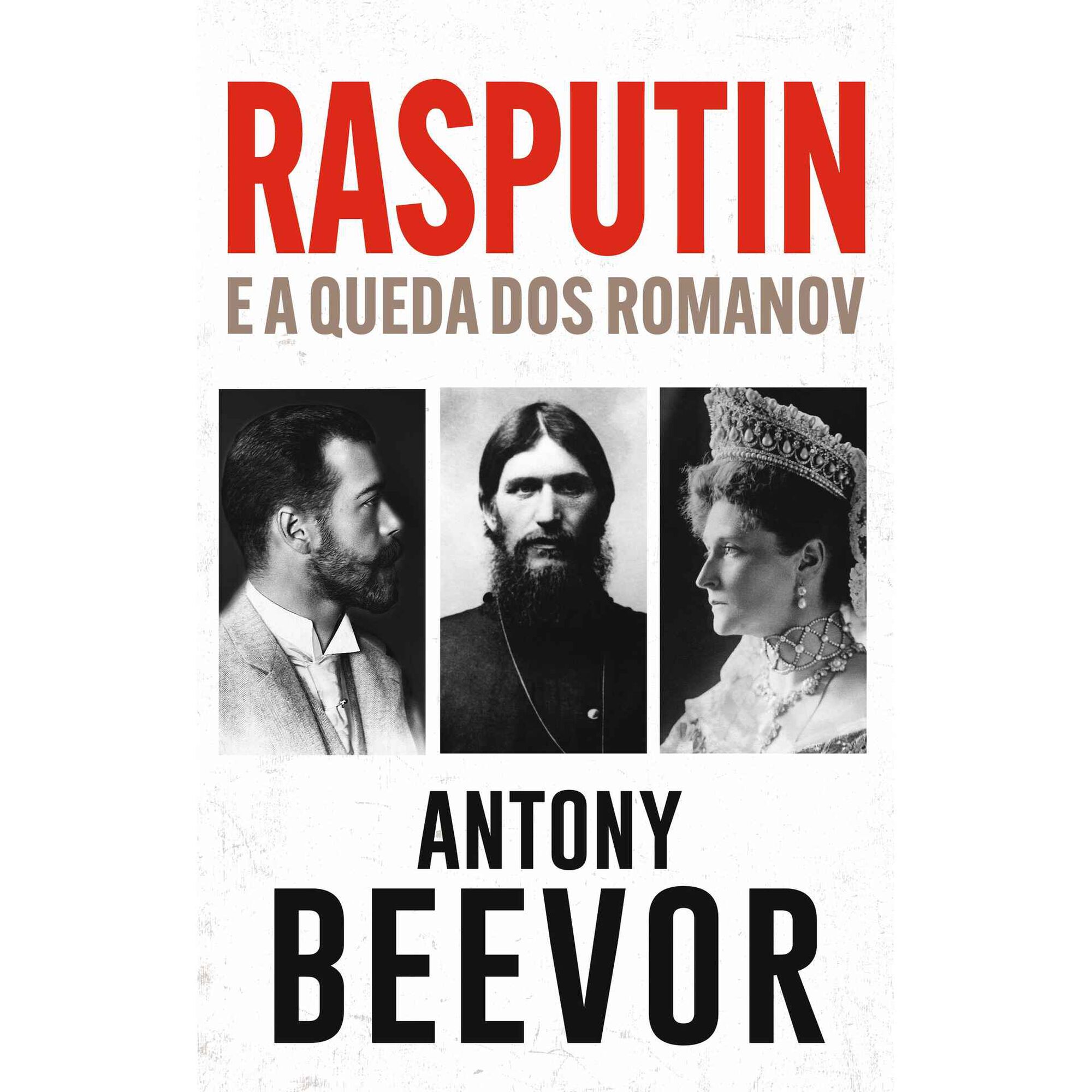 Rasputin e a Queda dos Romanov de Antony Beevor