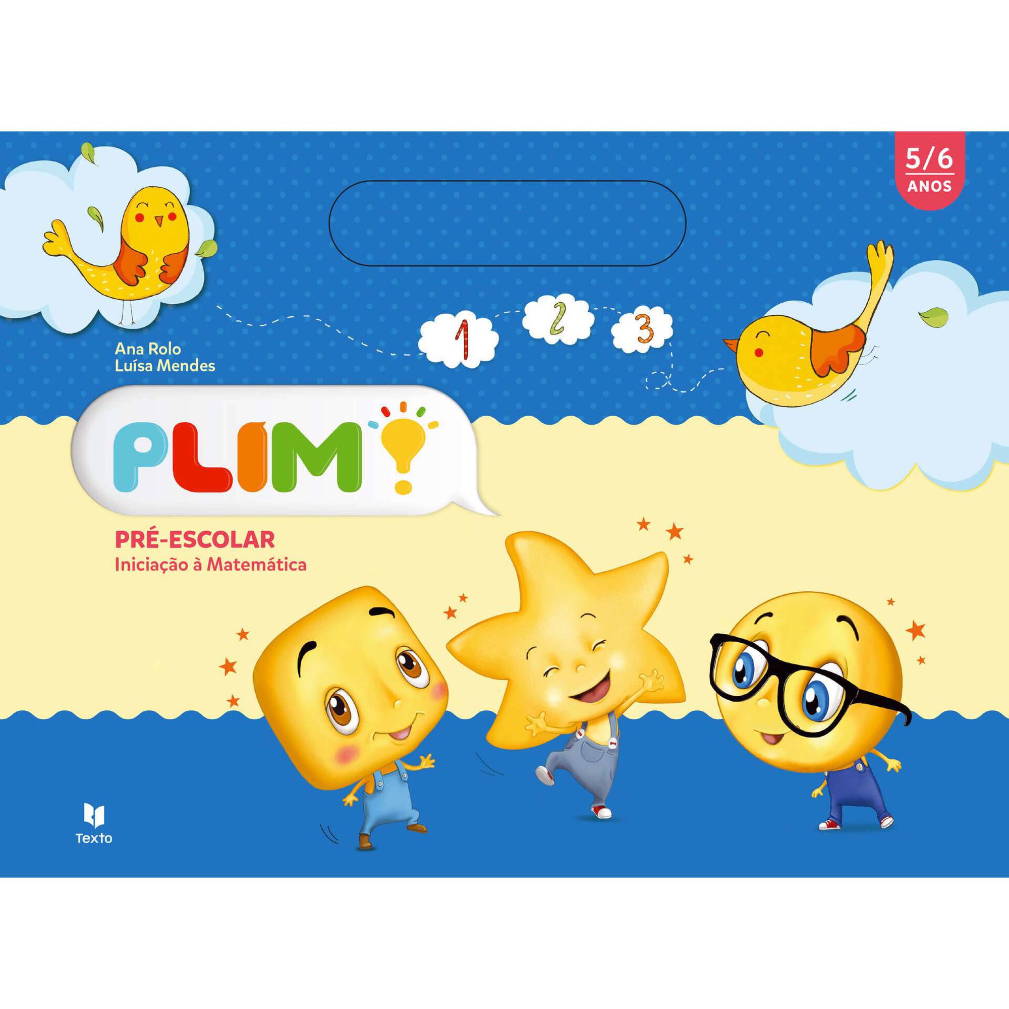 Plim! Iniciação à Matemática 5-6 Anos Plim! Iniciação à Matemática 5-6 Anos