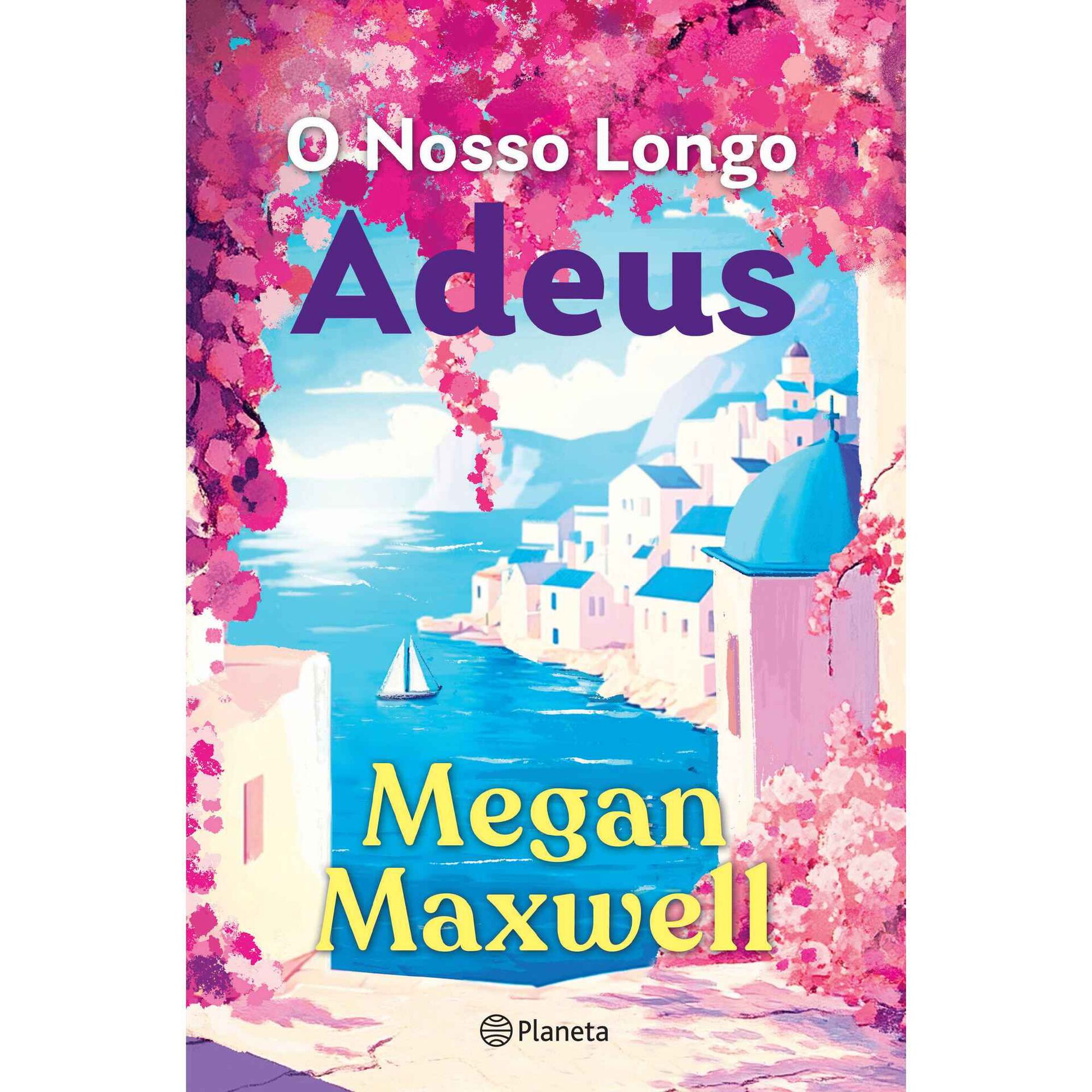O Nosso Longo Adeus de Megan Maxwell
