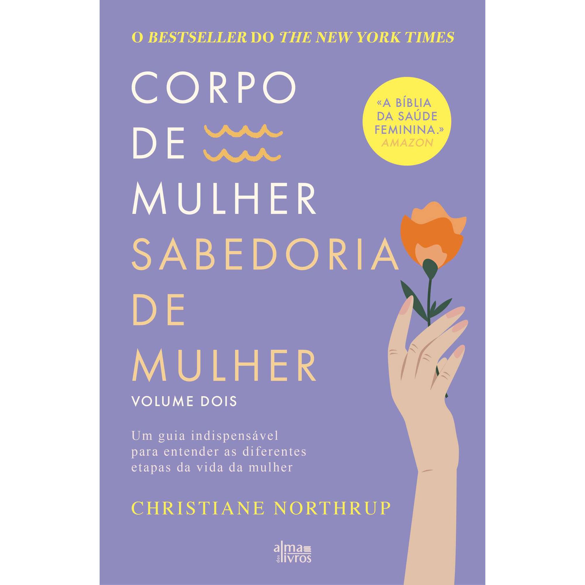 Corpo de Mulher, Sabedoria de Mulher (Volume Dois) de Christiane Northrup