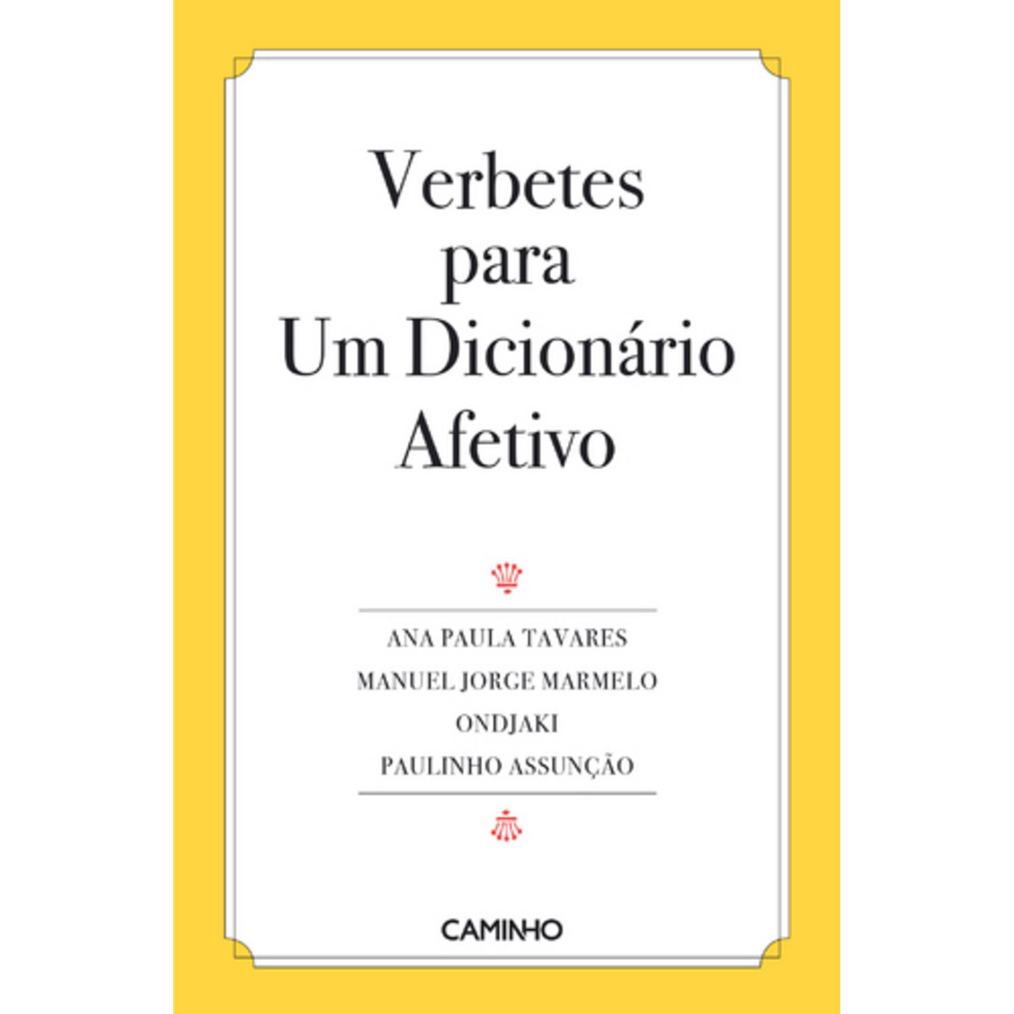 Verbetes para Um Dicion&aacute;rio Afetivo de Paulinho Assun&ccedil;&atilde;o