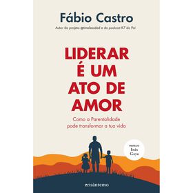 Liderar &eacute; um Ato de Amor de F&aacute;bio Castro