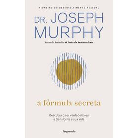 A F&oacute;rmula Secreta de Dr. Joseph Murphy