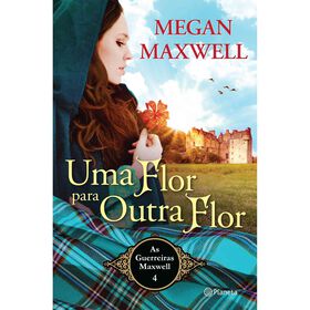 Uma Flor para Outra Flor de Megan Maxwell