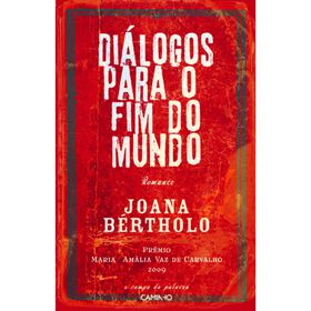 Di&aacute;logos para o Fim do Mundo de Joana B&eacute;rtholo