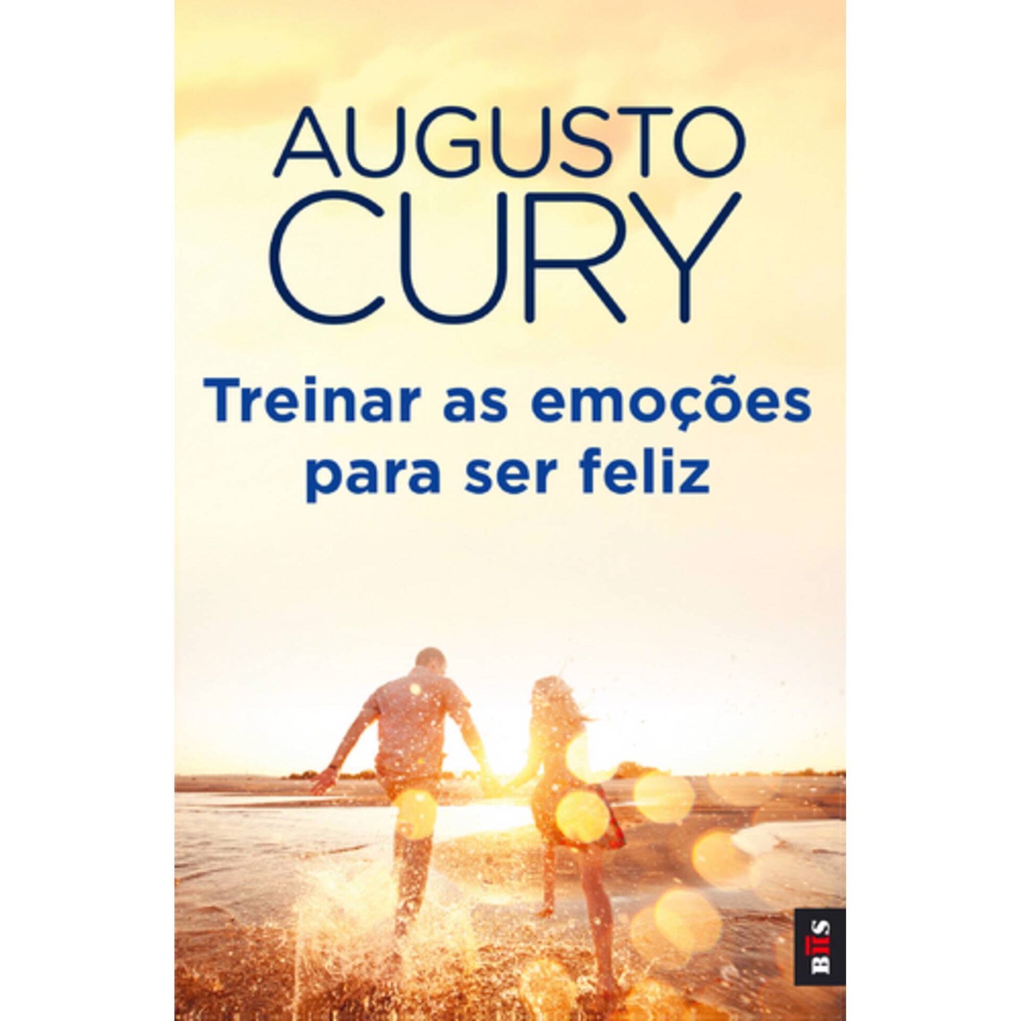 Treinar as Emo&ccedil;&otilde;es para ser Feliz (Livro de Bolso) de Augusto Cury
