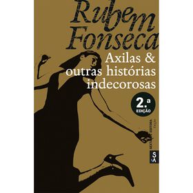 Axilas & Outras Hist&oacute;rias Indecorosas de Rubem Fonseca
