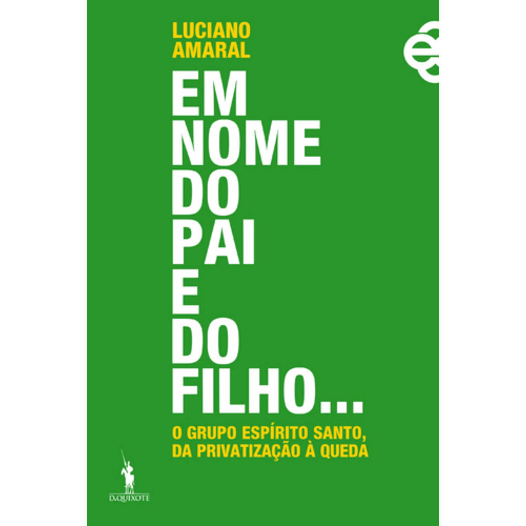 Em Nome do Pai e do Filho... de Luciano Amaral