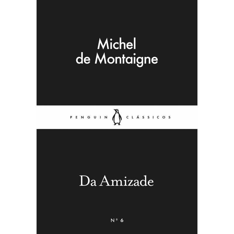 Da Amizade de Michel de Montaigne