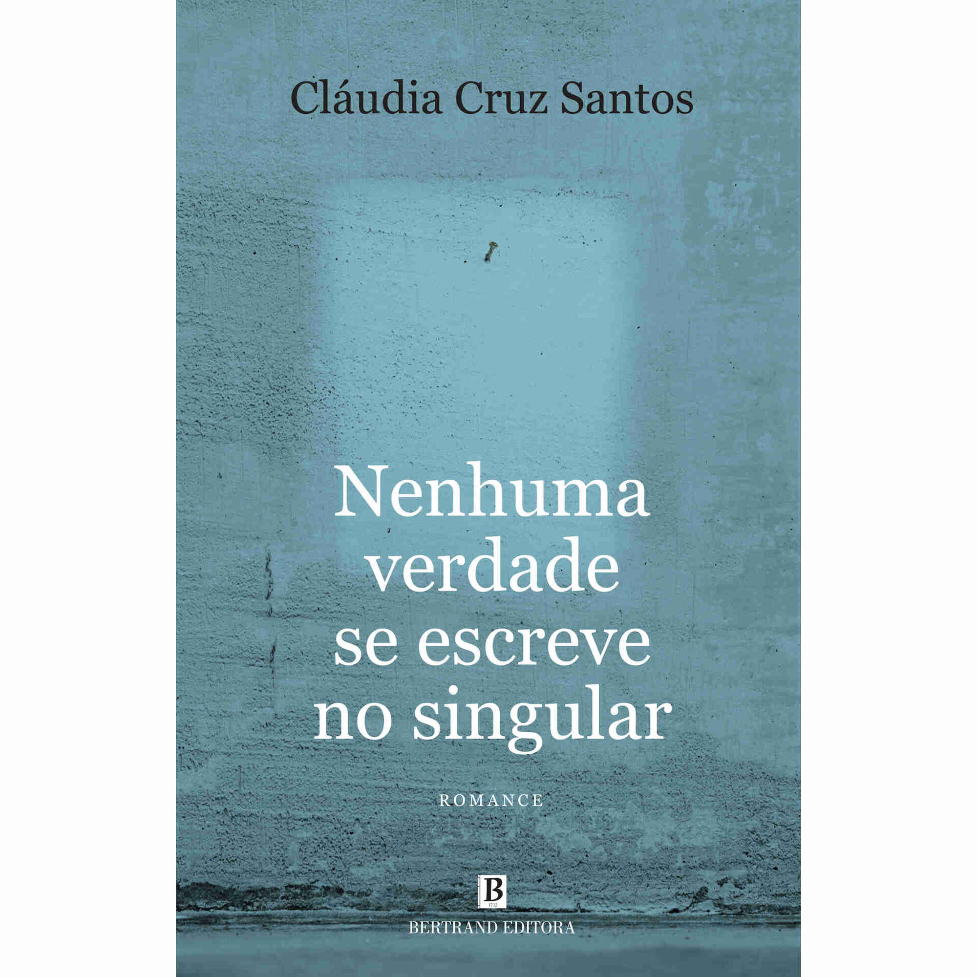 Nenhuma Verdade se Escreve no Singular de Cl&aacute;udia Cruz Santos