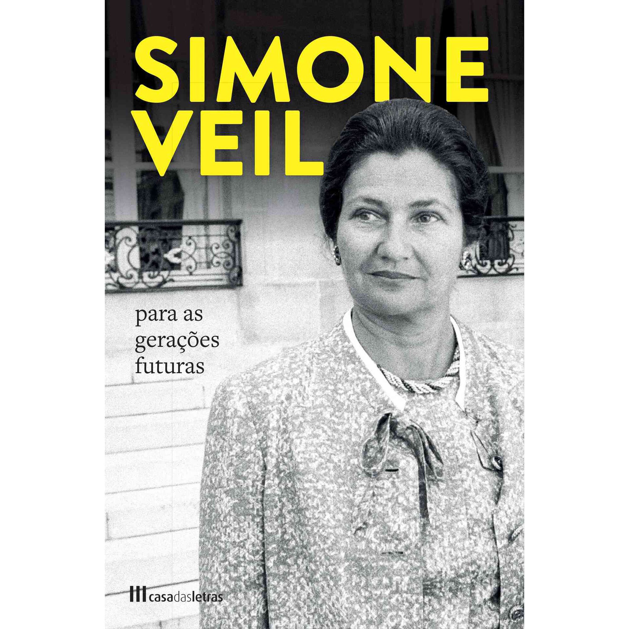 Para as Gera&ccedil;&otilde;es Futuras de Simone Veil